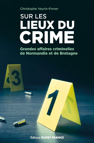 Sur les lieux du crime : les grandes affaires criminelles de Normandie (9782737388170-front-cover)
