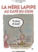 La Mère Lapipe au Café du Coin (9782737391514-front-cover)