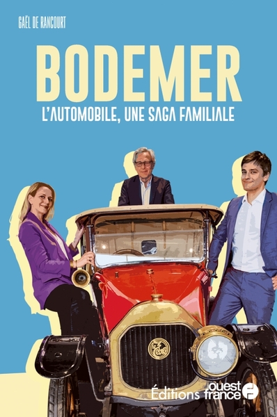 Faire l'ouest  : Bodemer. L'automobile, une saga familiale (9782737389153-front-cover)
