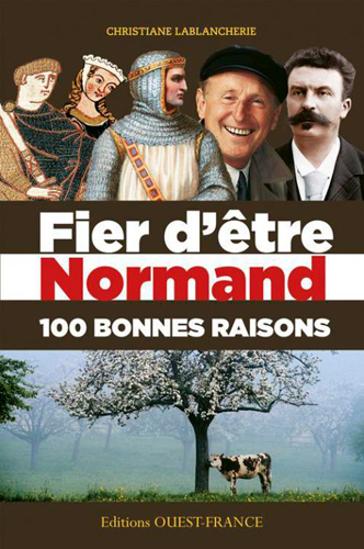 Fier d'être Normand 100 bonnes raisons (9782737360053-front-cover)