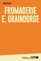 Faire l'ouest  : Fromagerie E. Graindorge (9782737391125-front-cover)