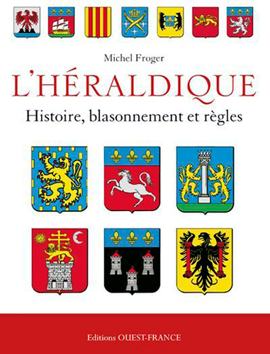 L'héraldique française : histoire, blasonnement et règles (9782737357923-front-cover)