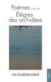 Poèmes suivis de Élégies des orchidées (9782385802950-front-cover)