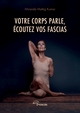 Votre corps parle, écoutez vos fascias (9782385802226-front-cover)