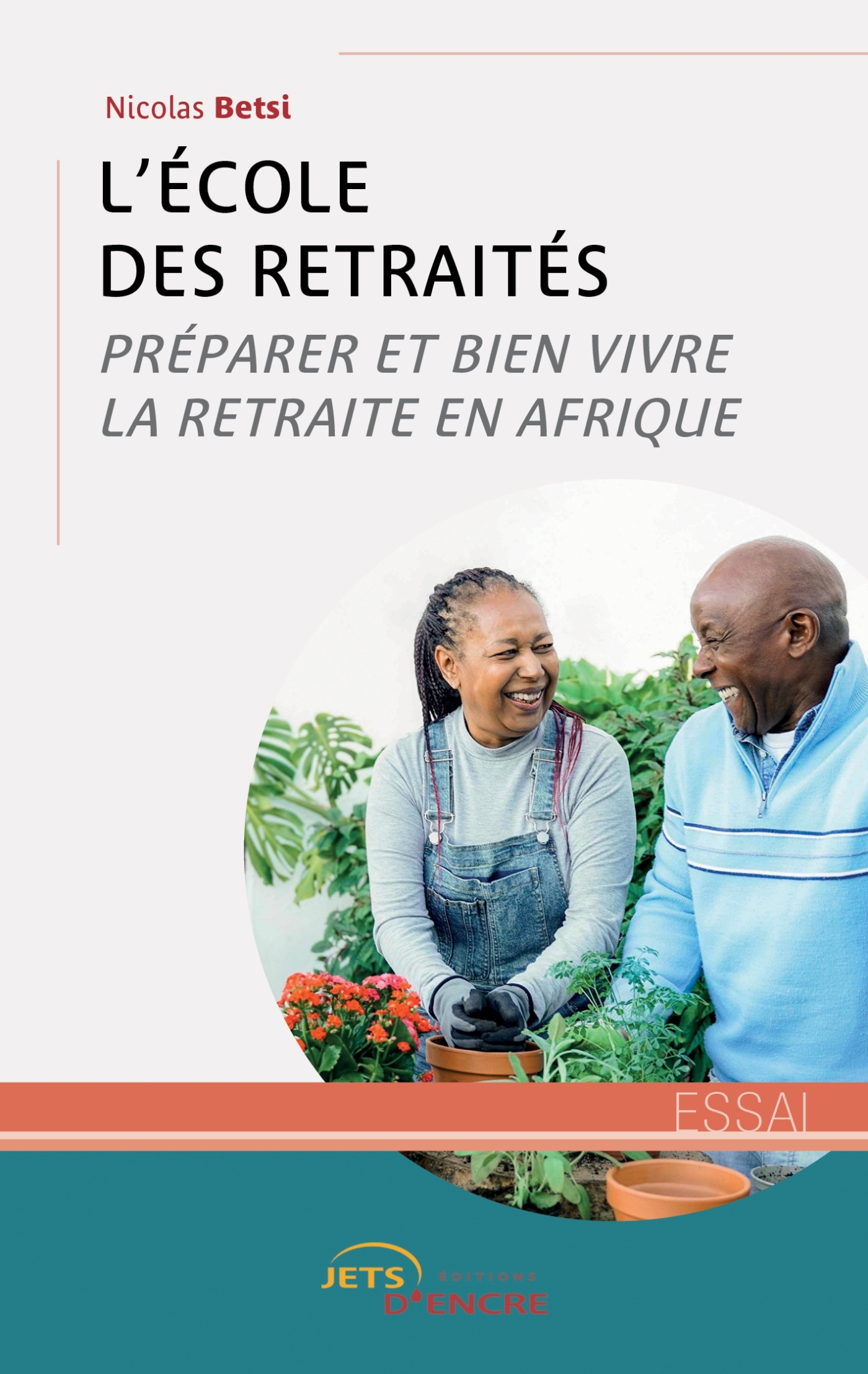 L'École des retraités, Préparer et bien vivre la retraite en Afrique (9782385802295-front-cover)
