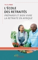 L'École des retraités, Préparer et bien vivre la retraite en Afrique (9782385802295-front-cover)