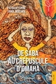 De Saba au crépuscule d'Omaha (9782385802042-front-cover)
