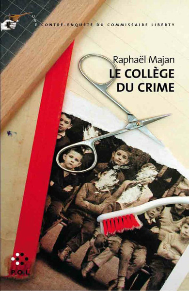 Le Collège du crime, Une contre-enquête du commissaire Liberty (9782846820325-front-cover)