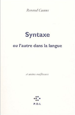 Syntaxe, ou l'autre dans la langue/Eloge de la honte/Voix basse (9782846820370-front-cover)