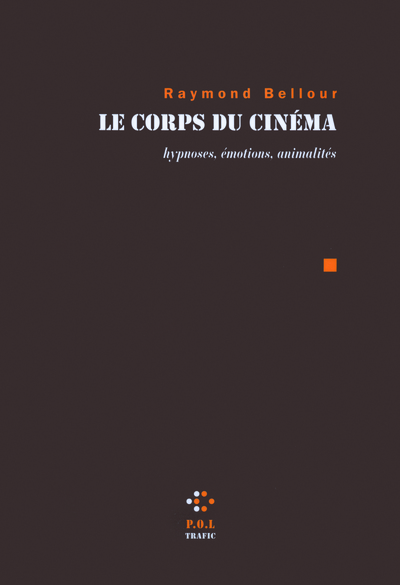 Le corps du cinéma, Hypnoses, émotions, animalités (9782846822794-front-cover)