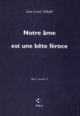 Notre âme est une bête féroce (9782846822459-front-cover)