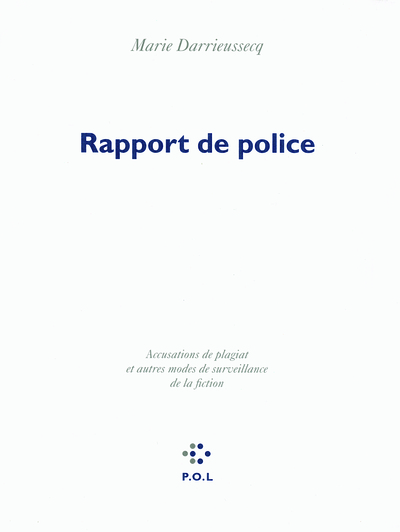 Rapport de police, Accusations de plagiat et autres modes de surveillance de la fiction (9782846823319-front-cover)
