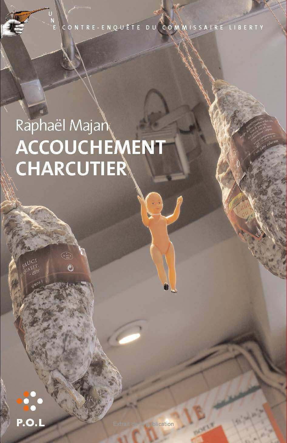 Accouchement charcutier, Une contre-enquête du commissaire Liberty (9782846821100-front-cover)