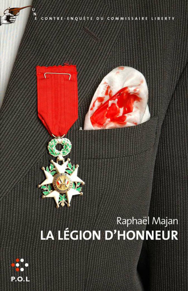 La Légion d'honneur, Une contre-enquête du commissaire Liberty (9782846821643-front-cover)