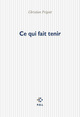 Ce qui fait tenir (9782846821117-front-cover)