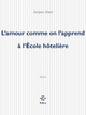 L'amour comme on l'apprend à l'École hôtelière (9782846821599-front-cover)