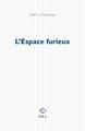 L'Espace furieux (9782846821421-front-cover)