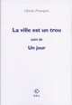 La ville est un trou/Le jour (9782846821919-front-cover)