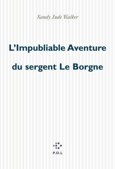 L'Impubliable Aventure du sergent Le Borgne (9782846820431-front-cover)