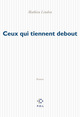 Ceux qui tiennent debout (9782846821254-front-cover)