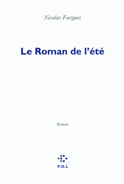 Le Roman de l'été (9782846823333-front-cover)