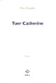 Tuer Catherine (9782846822787-front-cover)