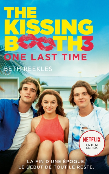 The Kissing Booth - Tome 3 - One Last Time, One Last Time (9782016285282-front-cover)