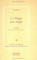 La Magie sans magie (9782908369083-front-cover)