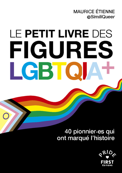 Le Petit livre des figures LGBTQIA+ - 40 pionnier.es qui ont marqué l'histoire (9782412101384-front-cover)