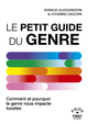 Le Petit Guide du genre - Comment et pourquoi le genre nous impacte toustes (9782412100264-front-cover)