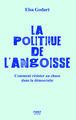 La politique de l'angoisse - Comment résister au chaos dans la démocratie (9782412100448-front-cover)