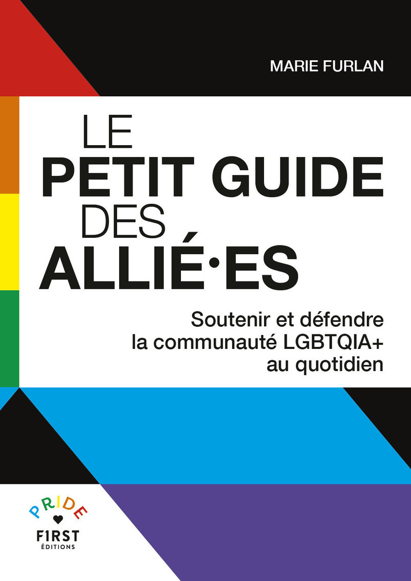 Le Petit Guide des allié·es - Soutenir et défendre la communauté LGBTQIA+ au quotidien (9782412108208-front-cover)