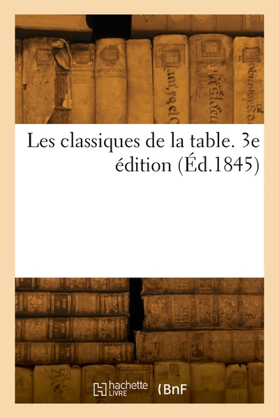 Les classiques de la table. 3e édition (9782329901794-front-cover)