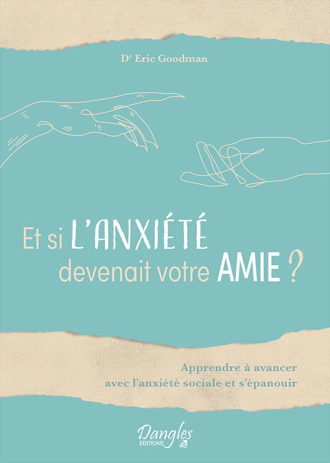 Et si l'anxiété devenait votre amie ? Apprendre à avancer avec l'anxiété sociale et s'épanouir (9782703313090-front-cover)