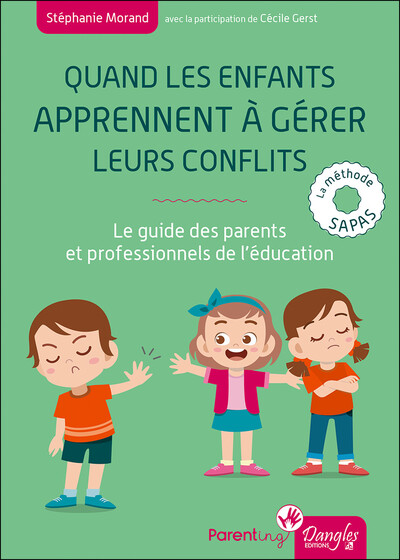 Quand les enfants apprennent à gérer leurs conflits - Le guide des parents et professionnels de l'éducation : la méthode SAPAS (9782703312819-front-cover)
