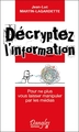Décryptez l'information (9782703310396-front-cover)