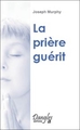 Prière guérit (9782703300588-front-cover)