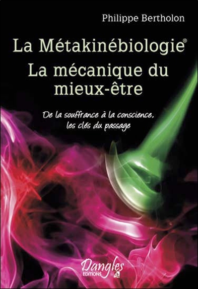 La Métakinébiologie - La mécanique du mieux-être (9782703309512-front-cover)