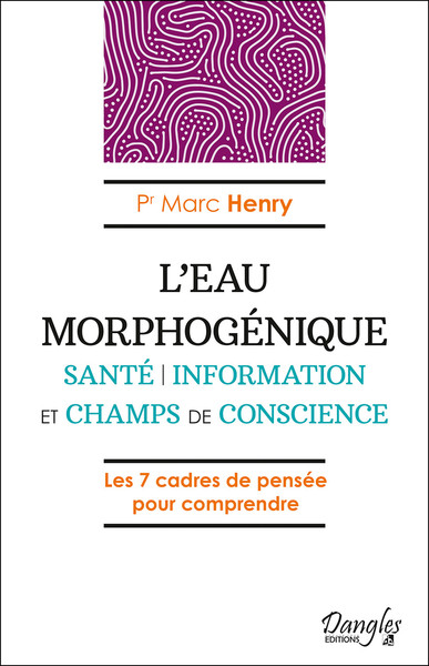 L'Eau morphogénique - Santé - Information et champs de conscience (9782703312697-front-cover)
