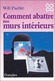 Comment abattre nos murs intérieurs (9782703303831-front-cover)