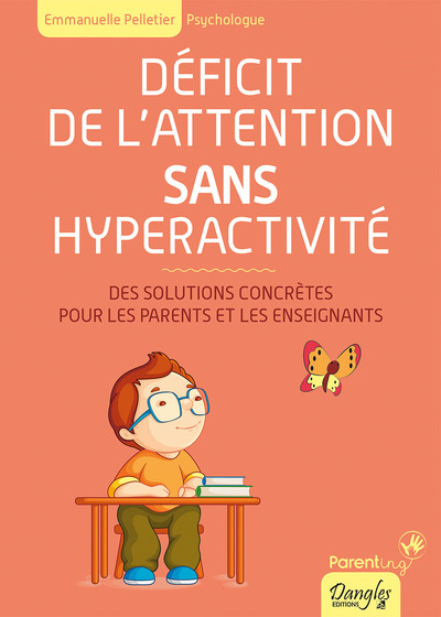 Déficit de l'attention sans hyperactivité - Des solutions concrètes pour les parents et les enseignants (9782703311683-front-cover)