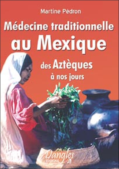 Médecine traditionnelle au Mexique (9782703307839-front-cover)