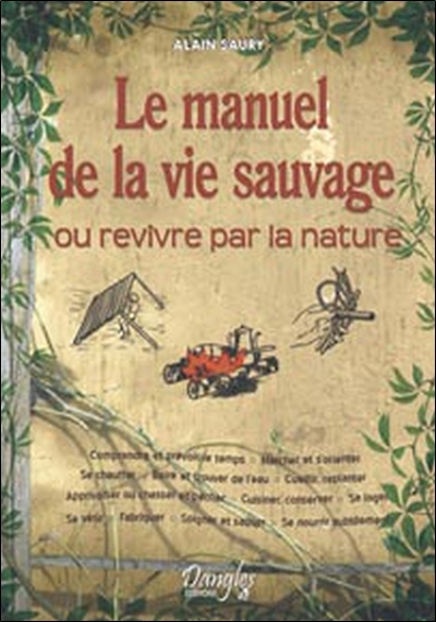 Le manuel de la vie sauvage (9782703302216-front-cover)