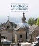 Cimetières et tombeaux : Patrimoine funéraire français (9782757704509-front-cover)