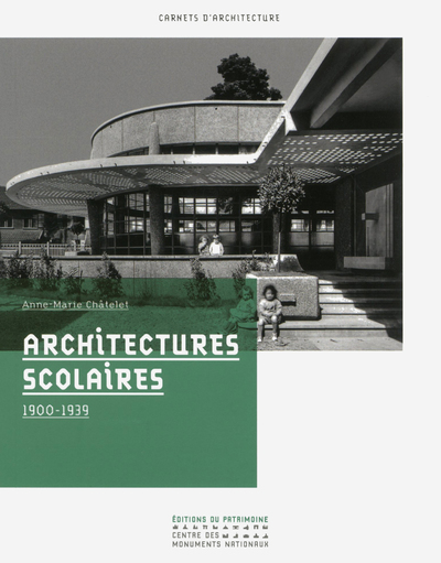 Architectures scolaires 1900-1939 (9782757705889-front-cover)