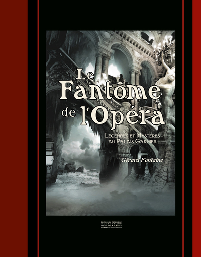 Le Fantôme de l'Opéra - Légendes et mystères au Palais Garnier (9782757706831-front-cover)
