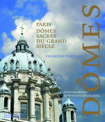 Les Dômes sacrés du Grand Siècle (9782757700242-front-cover)