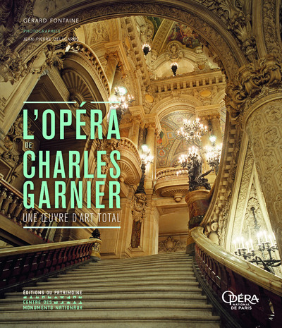 L'Opéra de Charles Garnier - Une oeuvre d'art total (9782757706084-front-cover)