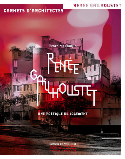 Renée Gailhoustet - Une poétique du logement (9782757706497-front-cover)