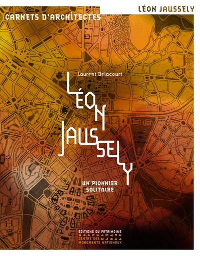 Léon Jaussely - Un pionnier solitaire (9782757705469-front-cover)